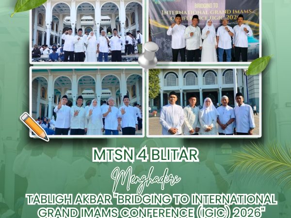 Perkuat Sinergi dan Wawasan Global, Pimpinan MTsN 4 Blitar Hadiri Tabligh Akbar "Bridging to IGIC 2026" di Masjid Nasional Al Akbar Surabaya